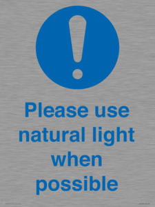 Please use natural light when possible